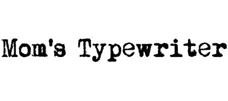 moms typewriter font 