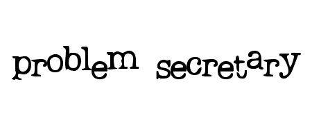  problem secretary typewriter font 